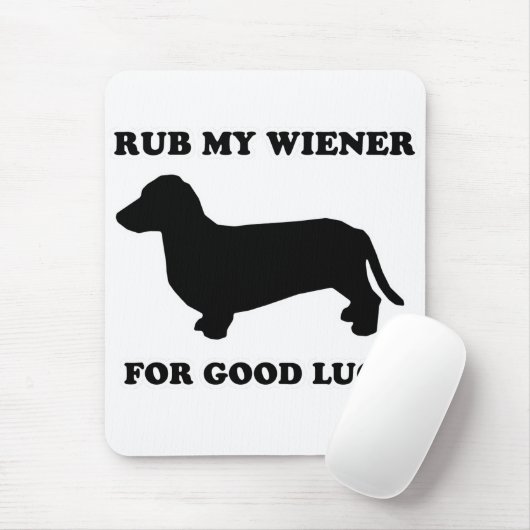 WIENER DOG T - SHIRTS - "Rub my wiener for good lu Muismat (Met muis)