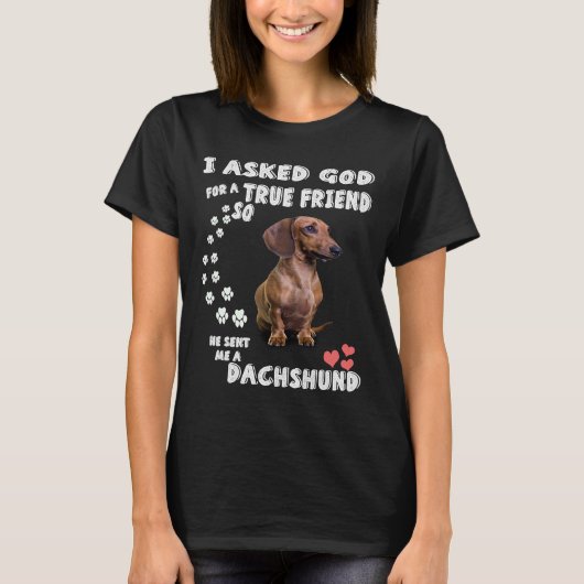 Wiener en Doxie Lovers... vraag ik God om een echt T-shirt (Voorkant)