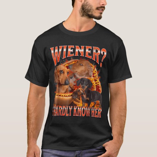 Wiener I Hardly Know Her Funny Offensive Dachshund T-shirt (Voorkant)
