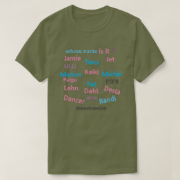 Wiens naam is het? /MALE & VROUW/ZAZZLE/alle maten T-shirt