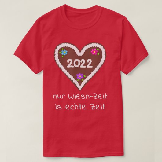 Wiesn 2022 Bavarian Gingerbread Heart Funny Saying T-shirt (Design voorkant)