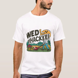 "Wiet Whacker: Grappig tuinieren T-shirt" T-shirt