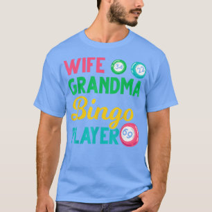 Wife Grandma Bingo Player Hobby Lotto Gambling Bin T-shirt