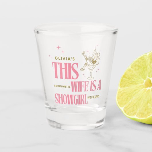 Wife is a showgirl bachelorette weekend itinerary shot glas (Voorkant)