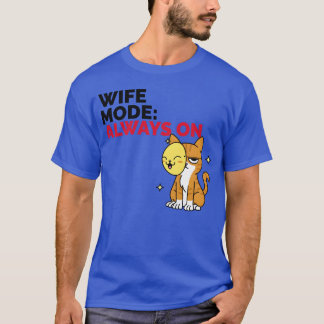 Wife Mode Altijd Aan familie T-shirt