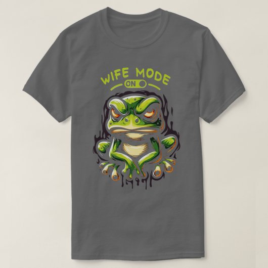 Wife Mode On T-shirt (Design voorkant)