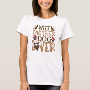 Wife Moeder Hond Liefhebber Pootafdruk T-shirt