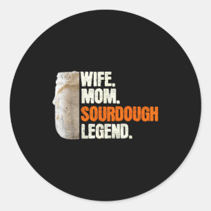 Wife Moeder Sourdough Legende Grappige Moeder Sour Ronde Sticker