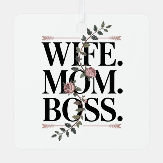 Wife. Mom. Boss. Metalen Ornament (Voorkant)