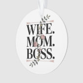 Wife. Mom. Boss. Ornament (voorkant)