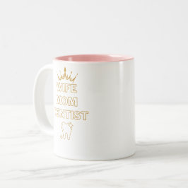 Wife Mom funny Dentist Profession Gift Tweekleurige Koffiemok
