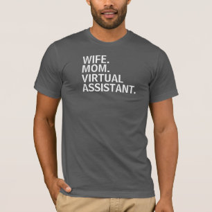 "WIFE. MOM. VIRTUELE ASSISTANT." T-shirt. T-shirt
