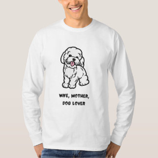 Wife, mother, dog lover t-shirt