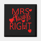 Wife Valentines Gift From Husband Mrs Always Right Magneet (Voorkant)