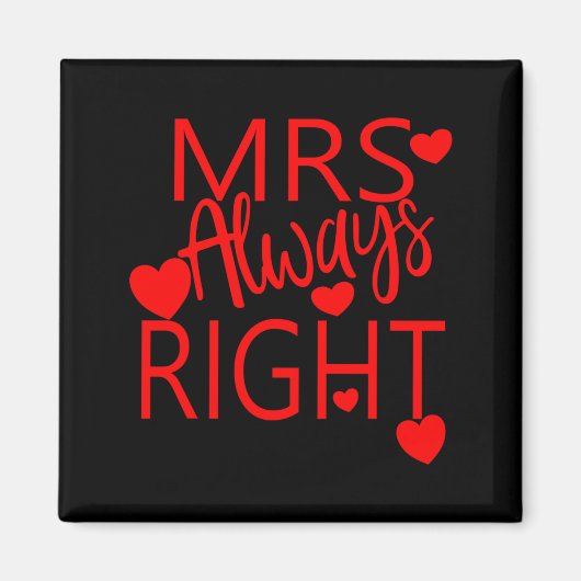 Wife Valentines Gift From Husband Mrs Always Right Magneet (Voorkant)