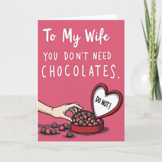 Wife You Dont Need Chocolates Card Kaart (Voorkant)