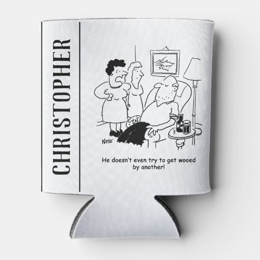 Wife zegt dat Husband niet probeert om Wooed te kr Blikjeskoeler (Voorkant)