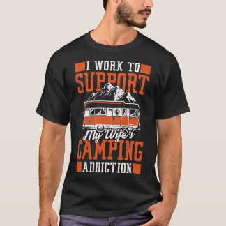 Wifes Camping Verslaving fortuin cadeau T-shirt
