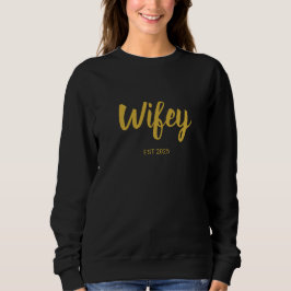 Wifey Custom Gold Bride, Fiance Gift Trui