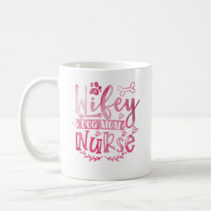Wifey Dog Mom Nurse Coffee Mok – Grappig cadeau