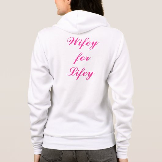 Wifey for Lifey Hoody (Achterkant)