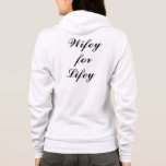 Wifey for Lifey Hoody in Black<br><div class="desc">Dit is een schattige hoer voor de pasgetrouwde of bruid-aan-zijn die verklaart, "Wifey for Lifey"in leuk manuscript. Het is een groot geschenk voor het vrijgezellenfeest, en het zipperfront maakt haar, make-up en het veranderen veel gemakkelijker op trouwdag. Rol neer om andere schattige Wifey punten te zien.</div>