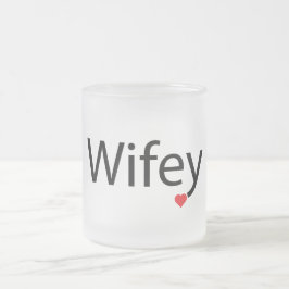 Wifey - Frosted 10 oz Frosted Glass Mok