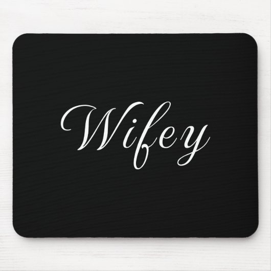 Wifey Modern Black Script White Womens Muismat (Voorkant)