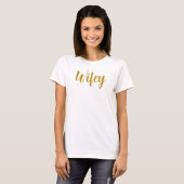 Wifey Modern Goud Script Vrouwen T-shirt (Voorkant volledig)