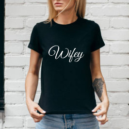 Wifey Modern Huwelijksreis Wit Script Zwart Vrouwe T-shirt