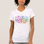 Wifey Moderne Multicolour Script Witte Vrouwen T-shirt (Voorkant)