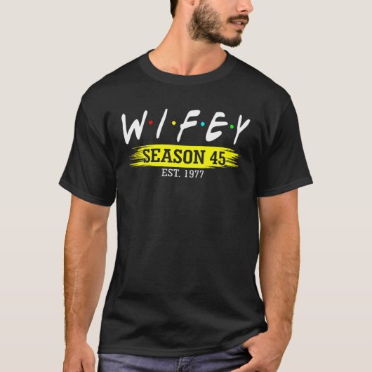 Wifey Season 45 Est 1977 huwelijks 45th Wedding An T-shirt (Voorkant)