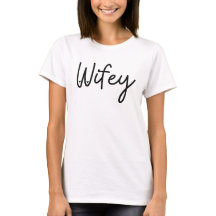 Wifey T-shirt