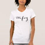 Wifey T-Shirt<br><div class="desc">Meer leuke design in de ananas Shirten winkel!</div>