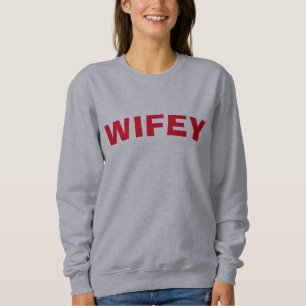 Wifey. voeg bewerk tekst, trui