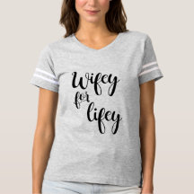 Wifey voor Lifey Bride Gift Shirt