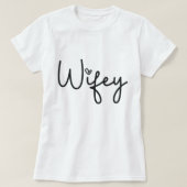 Wifey White Modern Black Script Woman's Gift Bride T-shirt (Design voorkant)