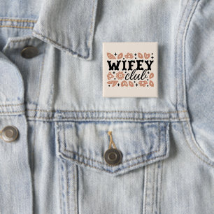 Wifey wives club cowboy huisvrouw handelsvrouw vierkante button 5,1 cm