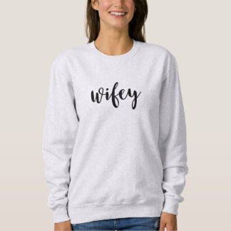 Wifey | Zoatshirt Trui