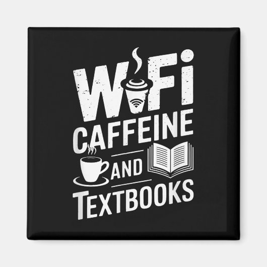 Wifi Caffeine And Textbooks Magneet (Voorkant)