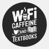 Wifi Caffeine And Textbooks Ronde Sticker (Voorkant)
