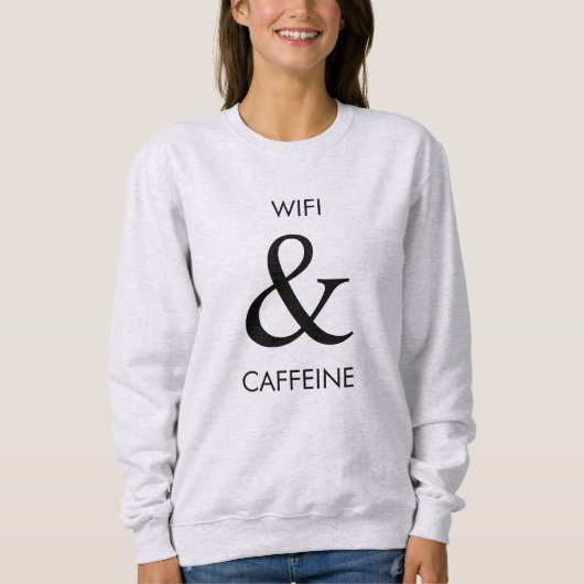 Wifi & Caffeine Sweatshirt (Voorkant)