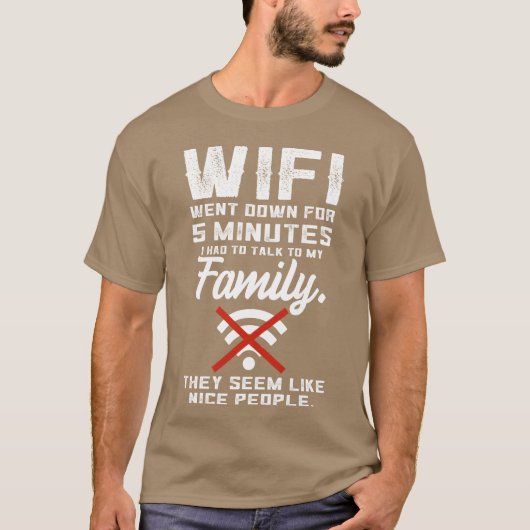 Wifi Went Down Funny Quotealko Familyeen Vid frien T-shirt (Voorkant)