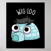 Wig-loo Funny Igloo Pun Dark BG Poster (Voorkant)