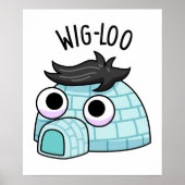 Wig-loo Funny Igloo Pun Poster (Voorkant)