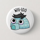 Wig-loo Funny Igloo Pun Ronde Button 5,7 Cm (Voorkant)