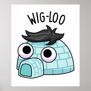 Wig-loo Grappige Iglo Grappenmakerij  Poster