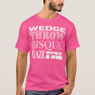 Wiggle Worp Bisquit Glazuur Brand Pottenbakkerij K T-shirt