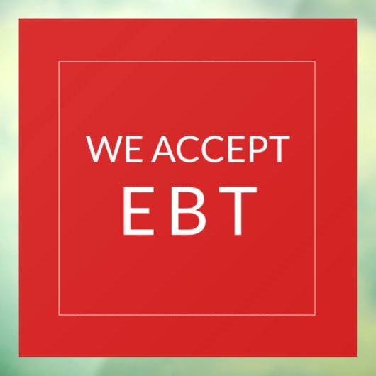 Wij accepteren EBT Red Business Sign Window Cling Raamsticker (Vel 3)