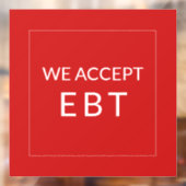 Wij accepteren EBT Red Business Sign Window Cling Raamsticker (Vel 2)